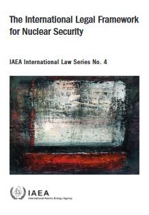 International Legal Framework for Nuclear Security